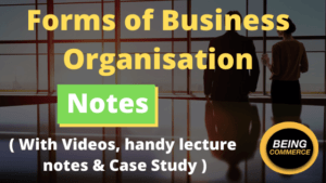Read more about the article Forms of Business Organisation- {With videos, notes, and case study}